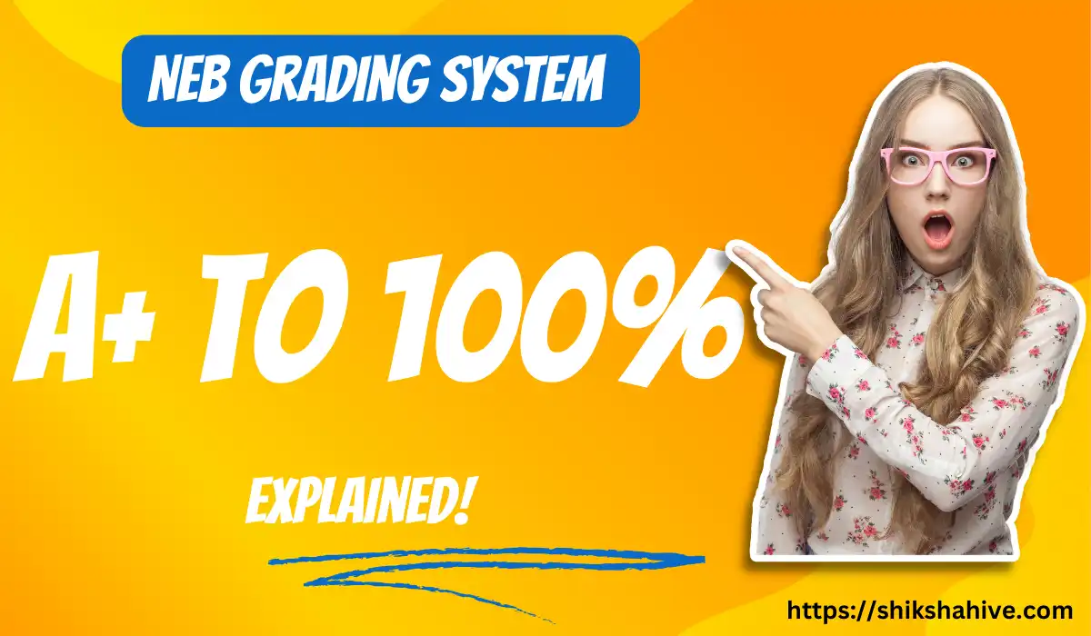 NEB Grading System Class 11 & Class 12 Explained